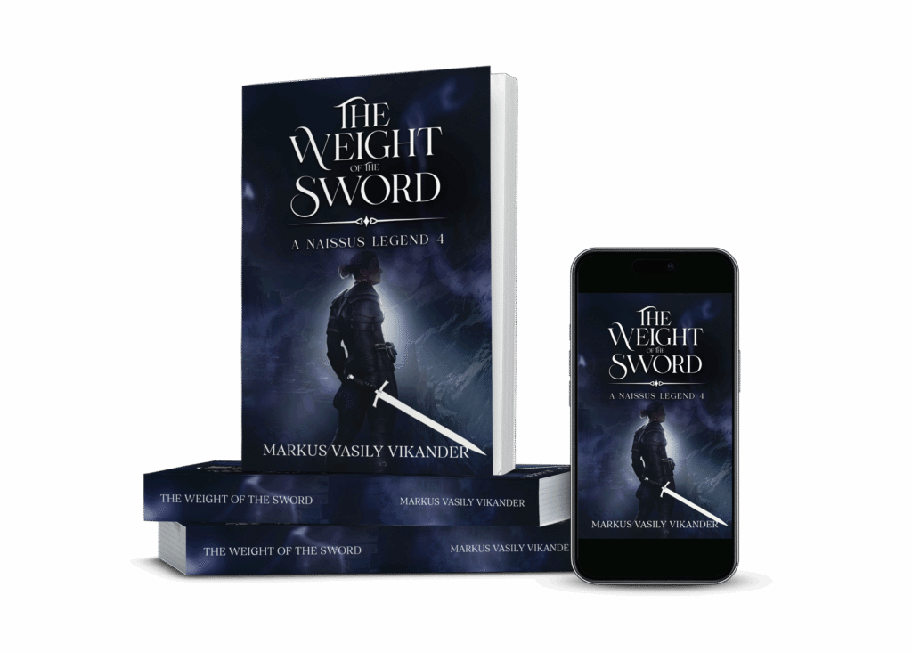 New Release: The Weight of the Sword – A Naissus Legend IV Now Available on Amazon